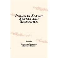 Issues in Slavic Syntax and Semantics
