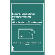 Neuro-Linguistic Programming in Alcoholism Treatment