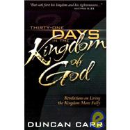 Thirty-One Days in the Kingdom of God: Revelations on Living the Kingdom More Fully
