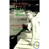 Tales of Teddy and Afternoon in the Balcony : Two Novellas