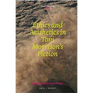 Ethics and Aesthetics in Toni Morrison's Fiction