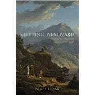 Stepping Westward Writing the Highland Tour c. 1720-1830