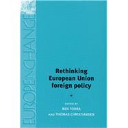 Rethinking European Union Foreign Policy