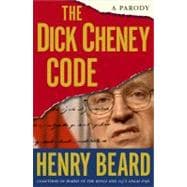 The Dick Cheney Code A Parody