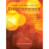 Movie Watcher's Guide to Enlightenment
