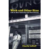 Work and Other Sins Life in New York City and Thereabouts