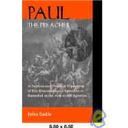 Paul the Preacher: Discourses And Speeches in Acts