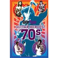 Guitar Player Presents Guitar Heroes of the '70s