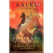 Sivakami's Vow: Paranjyothi's Journey Book 1