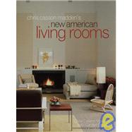 Chris Casson Madden's New American Living Rooms
