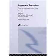 Systems of Education: Theories, Policies and Implicit Values