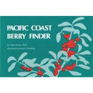 Pacific Coast Berry Finder A Pocket Manual for Identifying Native Plants with Fleshy Fruits