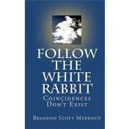Follow the White Rabbit