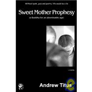 Sweet Mother Prophecy