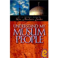 Understand My Muslim People
