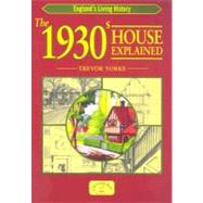 The 1930s House Explained
