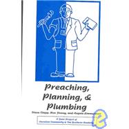 Preaching, Planning & Plumbing