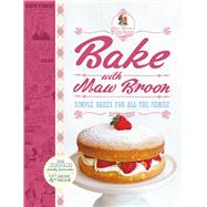 Bake with Maw Broon Simple Bakes for all the Family