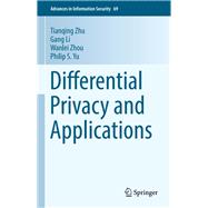 Differential Privacy and Applications