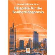 Beispiele aus der Baubetriebspraxis