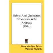 Habits And Characters Of Various Wild Animals