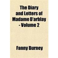 The Diary and Letters of Madame D'arblay