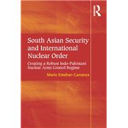 South Asian Security and International Nuclear Order