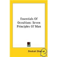Essentials of Occultism: Seven Principles of Man