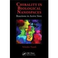 Chirality in Biological Nanospaces: Reactions in Active Sites