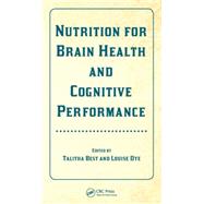 Nutrition for Brain Health and Cognitive Performance