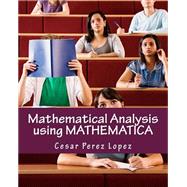 Mathematical Analysis Using Mathematica