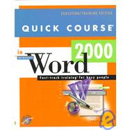 Quick Course in Microsoft Word 2000: Fast-Track Training for Busy People