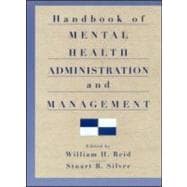 Handbook of Mental Health Administration and Management