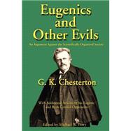 Eugenics and Other Evils : An Argument Against the Scientifically Organized State