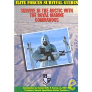 Survive in the Arctic With the Royal Marine Commandos