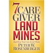 7 Caregiver Landmines