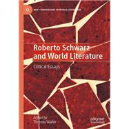 Roberto Schwarz and World Literature