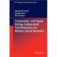 Temperature- and Supply Voltage-independent Time References for Wireless Sensor Networks