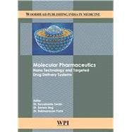 Molecular Pharmaceutics Nano Technology and Targeted Drug Delivery Systems