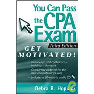 You Can Pass the CPA Exam : Get Motivated!