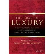 The Road to Luxury The Evolution, Markets, and Strategies of Luxury Brand Management