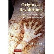 Origins and Revolutions: Human Identity in Earliest Prehistory