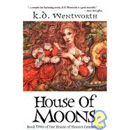 House of Moons : Book Two of the House of Moons Chronicles
