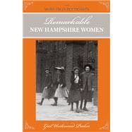 More than Petticoats: Remarkable New Hampshire Women