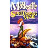 The Spellsong War The Second Book of the Spellsong Cycle