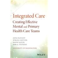 Integrated Care Creating Effective Mental and Primary Health Care Teams
