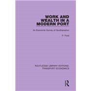 Work and Wealth in a Modern Port: An Economic Survey of Southampton