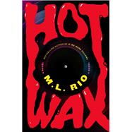 Hot Wax A Novel