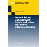 Dynamic Pricing and Automated Resource Allocation for Complex Information