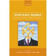 Epistemic Norms New Essays on Action, Belief, and Assertion